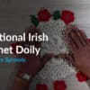 Faster Traditional Irish Crochet Doily MasterClass