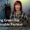 Sewing Green For Sustainable Fashion