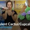 Succulent Cupcakes MasterClass