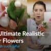 The Ultimate Realistic Sugar Flowers